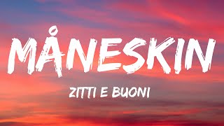 Måneskin  ZITTI E BUONI Lyrics Italy 🇮🇹 Eurovision 2021 [upl. by Sturdivant]