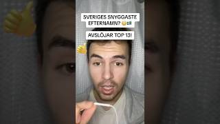 SVERIGES SNYGGASTE EFTERNAMN🤩🇸🇪👀 challenge swede relatable swedishlife sweden shorts [upl. by Singer182]