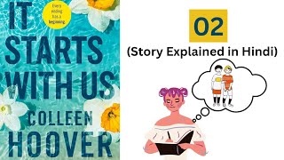 It starts with us  02  Story explained in Hindi  Novel by  Colleen Hoover [upl. by Foote306]