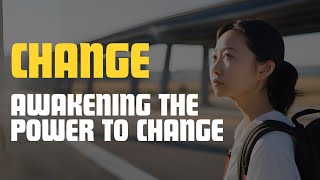 Change Awakening the power to change  3M Views [upl. by Mcevoy245]