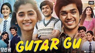 Gutar Gu Full Movie  Ashlesha Thakur  Vishesh Bansal  Meenal Kapoor  Sambhavi S  Review amp Facts [upl. by Nosydam]