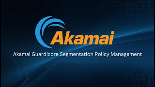 Akamai Guardicore Segmentation How do I manage policies in AGS [upl. by Jerome]