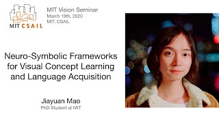 Jiayuan Mao  NeuroSymbolic Frameworks for Visual Concept Learning and Language Acquisition [upl. by Atinauq]