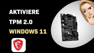 Wie aktiviere ich TPM 20 für Windows 11 auf MSI B550A Pro [upl. by Nuahsel296]