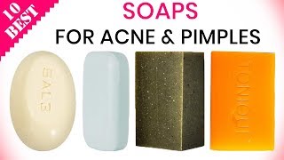 10 Best Soaps for Acne  top bars for oily skin pimples zits scars combo skin blackheads etc [upl. by Nibram]