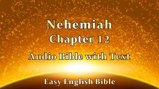 Nehemiah Chapter 12 Audio Bible 느헤미아 12장 성경 보면서 듣기 [upl. by Kalil]