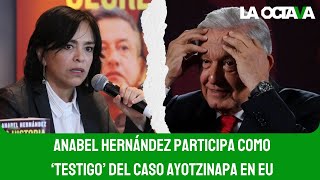 AMLO ARREMETE contra ANABEL HERNÁNDEZ porque fue TESTIGO a FAVOR de JUEZ LIGADO a CASO AYOTZINAPA [upl. by Madison413]