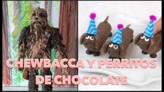 CHEWBACCA Y PERRITOS DE CHOCOLATE EXPECTATIVAREALIDAD [upl. by Tryck]