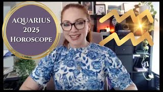 AQUARIUS 2025 HOROSCOPE  Astrology Overview [upl. by Airahcaz]