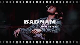 Badnam  Slowed Reverb song  Mankirt Aulakh  Dj Flow  VIREN 20 [upl. by Ilesara]