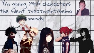 Yn giving mha characters the silent treatment being moody [upl. by Orton]