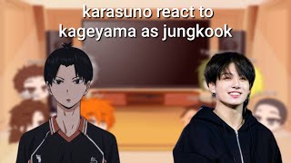 karasuno react to kageyama as jungkook [upl. by Ainitsirhc]