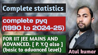 Statistics one shot jee mains and advanced  pyq  1990 to 2025  by atul kumar sir [upl. by Atinreb]