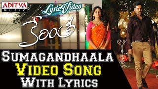 Sumagandhaala Video Song With Lyrics II Kerintha Songs II Sumanth Aswin Sri Divya [upl. by Erica414]