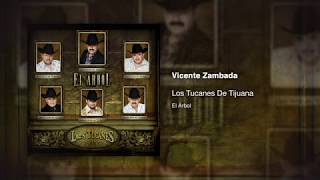 Vicente Zambada  Los Tucanes De Tijuana Audio Oficial [upl. by Cormier]