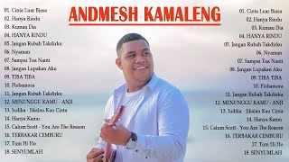 KUMPULAN LAGU TERBAIK ANDMESH KAMALENG  FULL ALBUM 2021 Andmesh Full Album Best Song [upl. by Kobe]