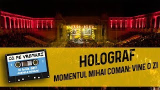 Holograf  Vine o zi live  Ca pe vremuri [upl. by Schumer932]