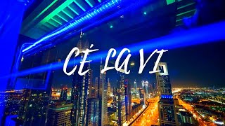 CÉ LA VI  Dubai [upl. by Ide]