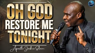 Pray This Prayer Between 1200AM  3AM For Full Restoration Of Your Destiny  Apostle Joshua Selman [upl. by Thorner]