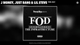 J Money JUST BANG amp Lil Steve  FREE JBAY Official Audio [upl. by Cynde]