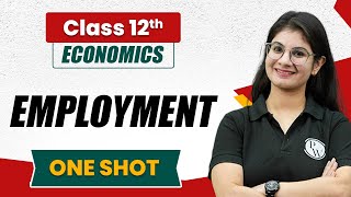 EMPLOYMENT in One Shot  Indian Economics Class 12th  Commerce Wallah by PW [upl. by Artinek620]