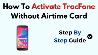 How To Activate TracFone Without Airtime Card [upl. by Myrah]