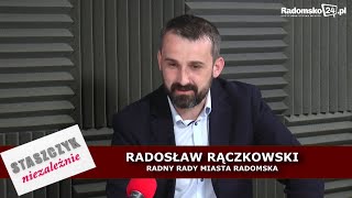 Staszczyk Niezależnie odc 209  Radosław Rączkowski [upl. by Ahsiel314]