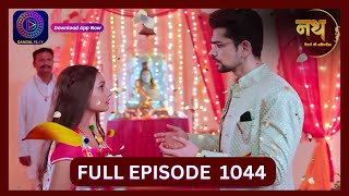 Nath Rishton Ki Agnipariksha  11 Sept 2024  Full Episode 1044  Dangal TV [upl. by Etnahsal]