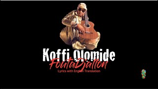 Koffi Olomide  Fouta Djallon Lyrics with English Translation [upl. by Isidore]