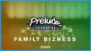 Family Bizness  Prelude NorCal 2017  STEEZY OFFICIAL 4K [upl. by Lemmor]