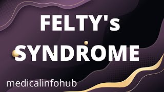 Feltys Syndrome  Triad of Feltys Syndrome  Splenomegaly II Neutropenia II Rheumatoid Arthritis [upl. by Butler]