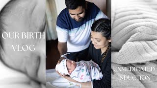 Our Birth Vlog  UNMEDICATED INDUCTION DELIVERY [upl. by Lanos]