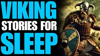 True Stories Viking  Norse Mythology Viking Myths legends  Stories for Sleep  War Viking Storie2 [upl. by Nelson]