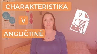 Jak napsat charakteristiku v angličtině  Struktura gramatika [upl. by Natrav94]