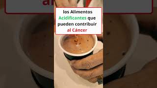 ✅ Alimentos Acidificantes que pueden contribuir Al Cáncer shortsvideo [upl. by Elesig]