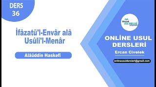 İfâzatülEnvâr alâ UsûlilMenâr  36 Ders  Ercan Civelek [upl. by Stoddard521]