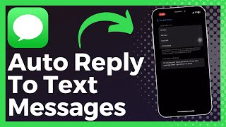 How To Auto Reply To Text Messages On iPhone Easy [upl. by Haroppiz]