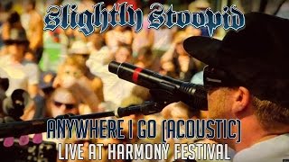 Anywhere I Go Acoustic  Slightly Stoopid Live at Harmony Festival [upl. by Gleda]