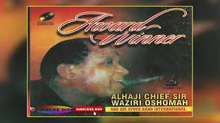 Etsako Music Alhaji Chief Sir Waziri Oshomah  Award Winner Full Album [upl. by Kerr]