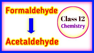 Formaldehyde se acetaldehyde  फॉर्मेल्डिहाइड से एसिटेल्डिहाइड बनाना [upl. by Nettle]