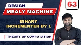 Design a Mealy Machine ⚡Perform Binary Incrementer by 1⚡TOC🔥FLAT [upl. by Garnette973]