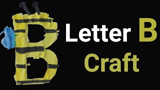 Letter B Craft  Bee Art for Kids  Fun Alphabet Craft Activity [upl. by Assirehs]