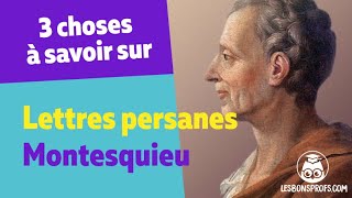 3 choses à savoir sur  Lettres persanes Montesquieu  Les Bons Profs [upl. by Dijam]