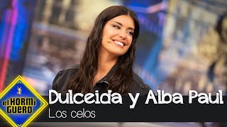 ¿Qué piensan Dulceida y Alba Paul de los celos  El Hormiguero [upl. by Ecilayram]