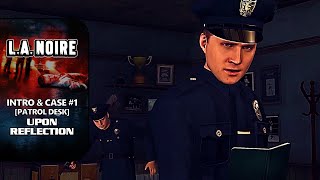 LA Noire 100 Walkthrough  Intro amp Case 1 Upon Reflection Patrol [upl. by Neelrahc288]