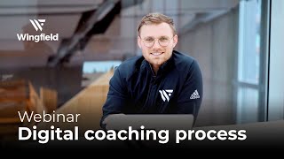 Webinar Digital coaching process with Wingfield [upl. by Eyatnod]