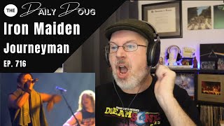 Classical Composer Reacts to IRON MAIDEN JOURNEYMAN  The Daily Doug Episode 716 [upl. by Limaa859]