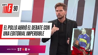 quotBOCA DIO UNA MUESTRA DE CARÁCTERquot el Pollo abrió ESPNF90 con una EDITORIAL IMPERDIBLE [upl. by Melac]