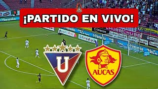 LIGA DE QUITO vs AUCAS EN VIVO 🔴LIGA PRO 2024 [upl. by Adianez]