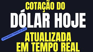 DÓLAR HOJE COTAÇÃO [upl. by Klatt]